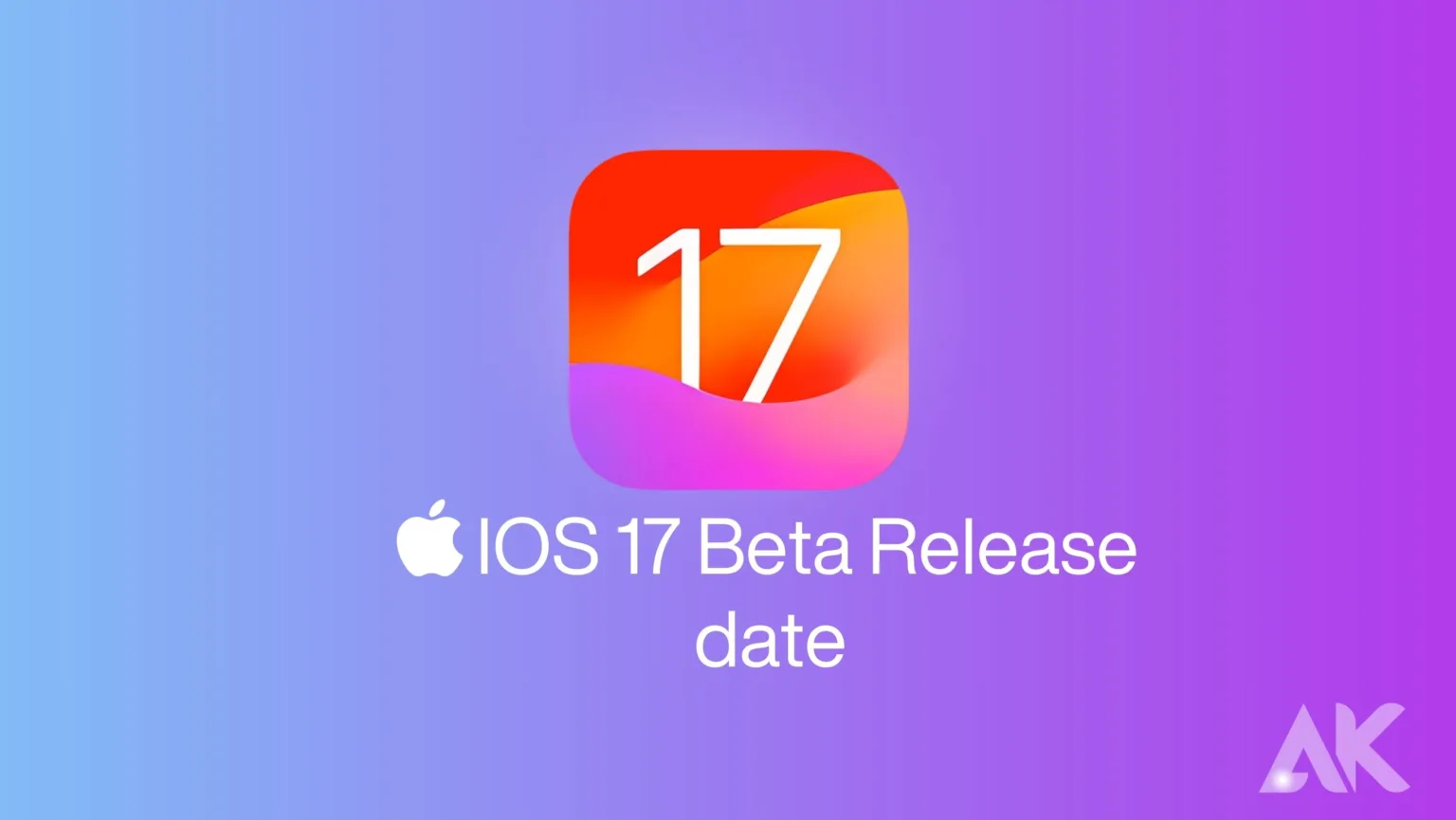 iOS 17 Release Date, Features, and Compatible Devices