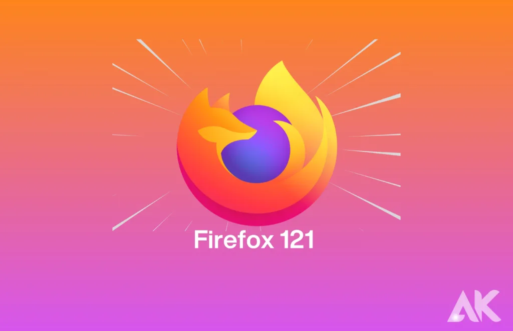 Speed demon how firefox 121 blazes past the competition