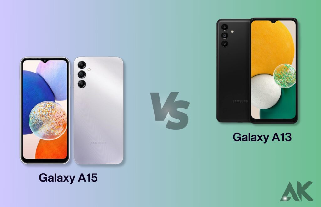 Upgrade or sidegrade? Galaxy A15 5G vs Galaxy A13 5G The Ultimate Showdown