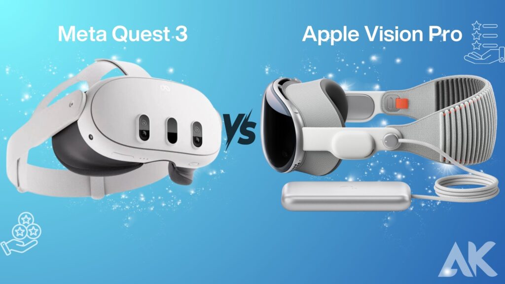 Meta Quest 3 vs. Apple Vision Pro Comparison