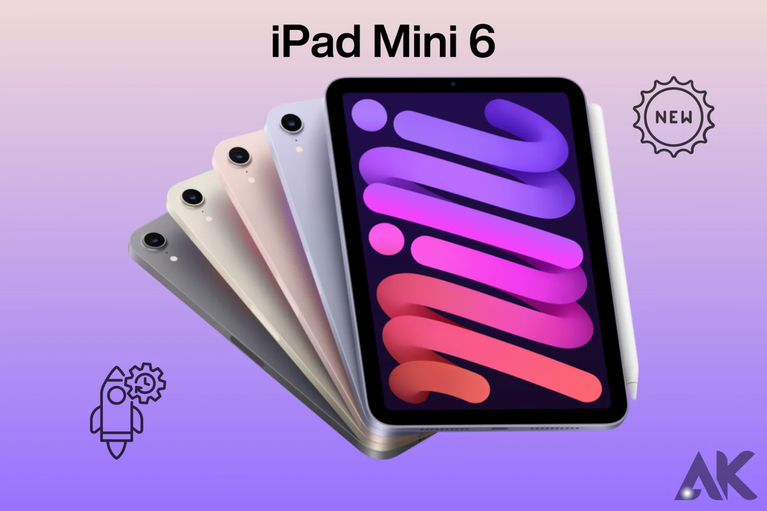 iPad Mini 6 Release Date What to Expect from Apple's Newest Addition