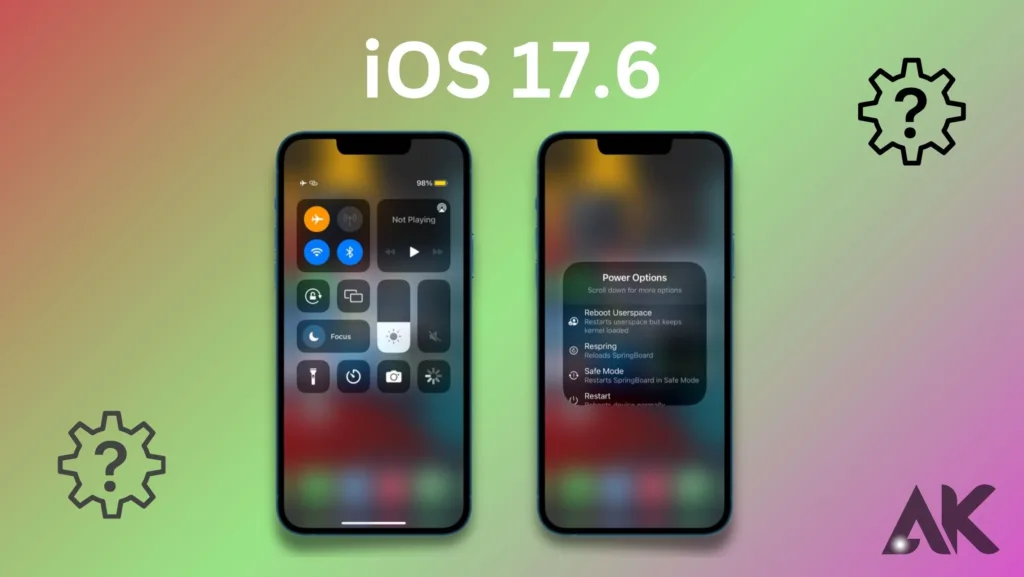 iOS 17.6 vs iOS 17.4