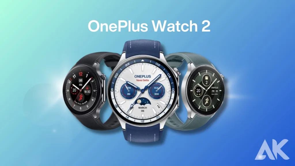 OnePlus Watch 2 features:Sturdy design that appears elegant