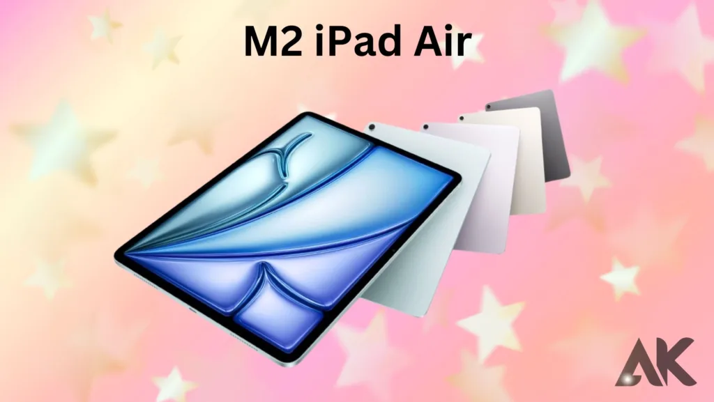 m2 iPad Air rumors:iPad Air М2 (2024) storage versions