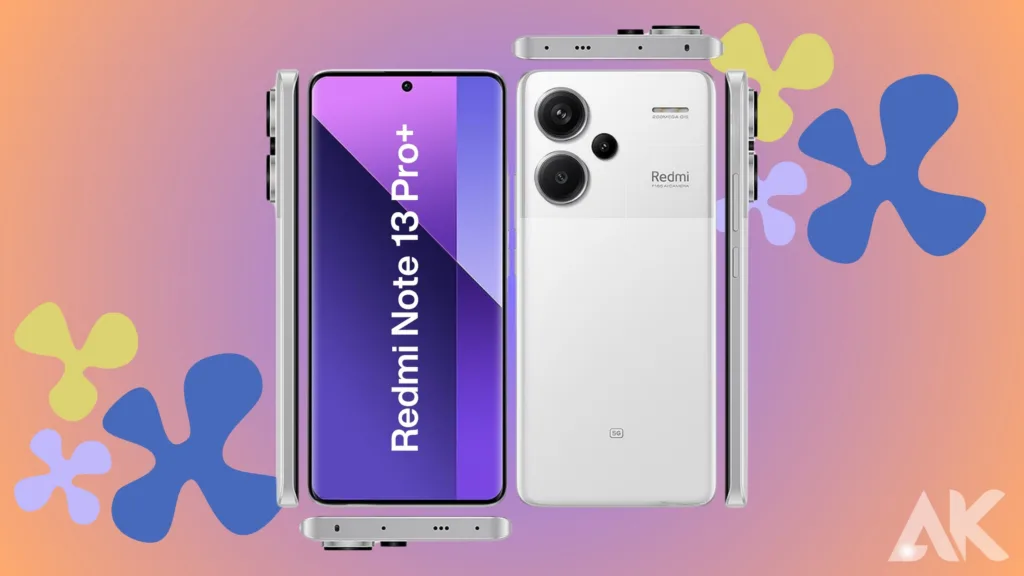 Redmi Note 13 Pro Plus release date:REDMI NOTE 13 PRO+: DESIGN