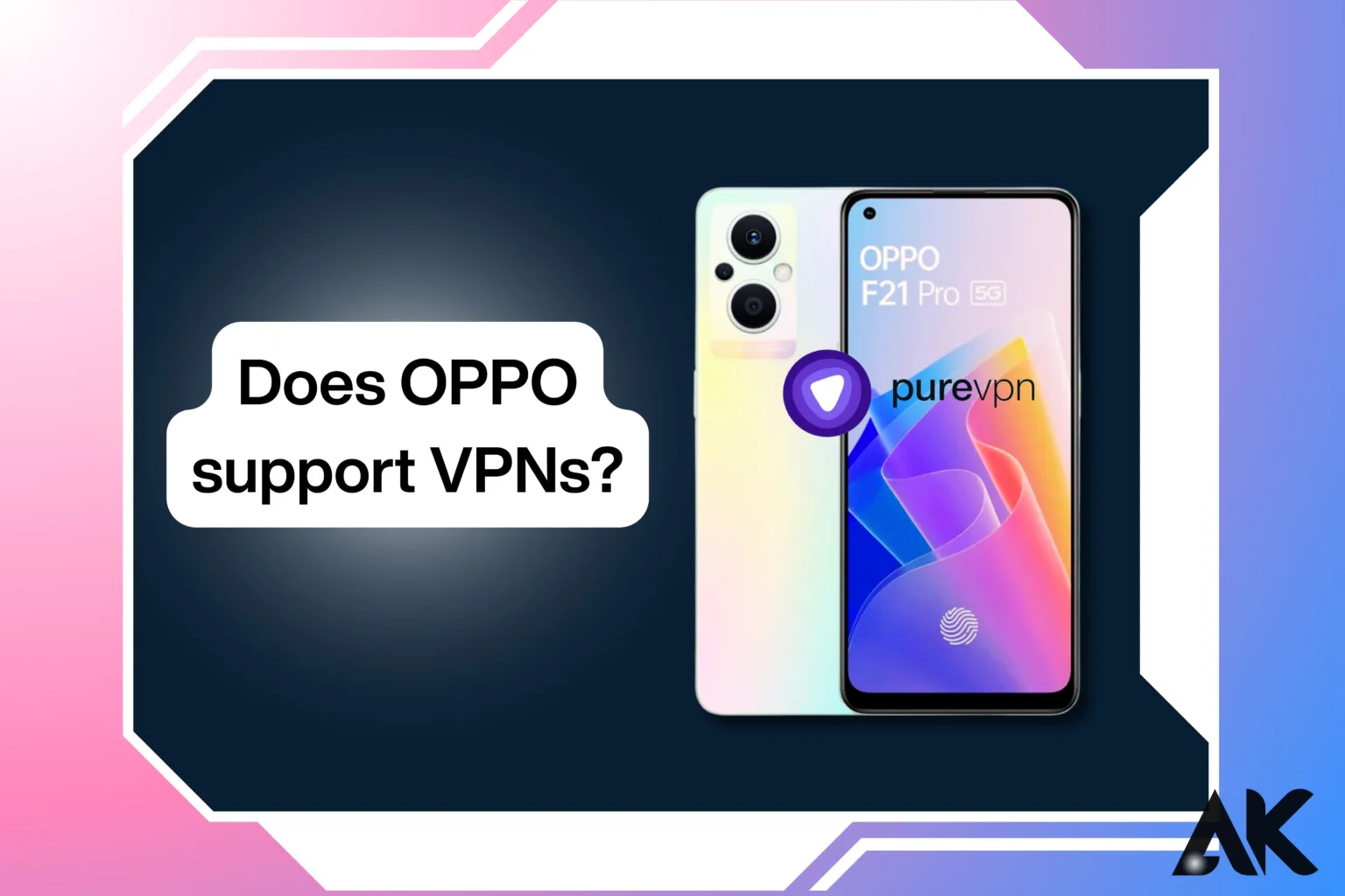 Does OPPO Support VPNs?