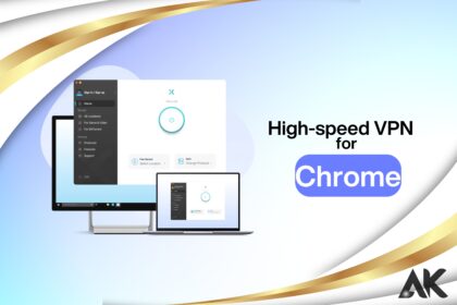 High-speed VPN for Chrome