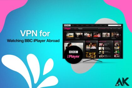 VPNs for watching BBC iPlayer abroad