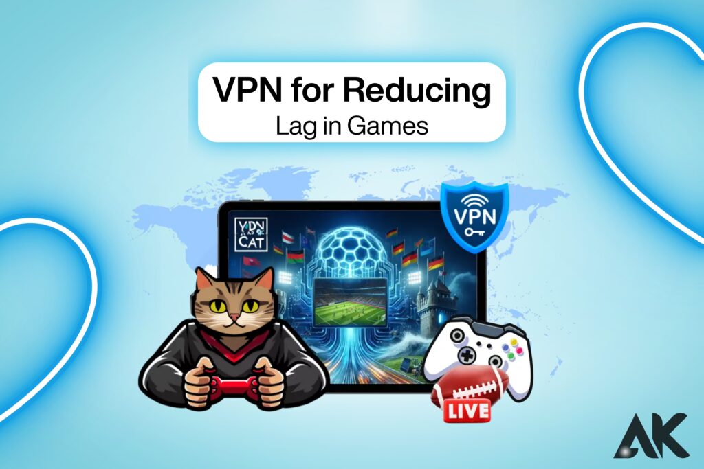 Best Gaming Vpn Reduce Lag