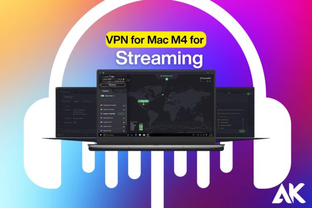 VPN for Mac M4 for streaming