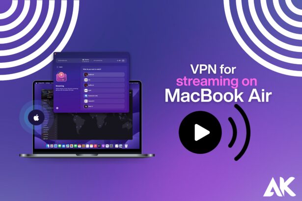 VPN for streaming on MacBook Air