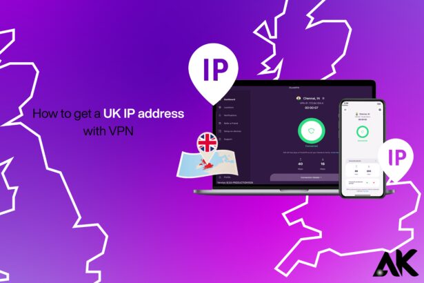 how to get UK IP address with VPN