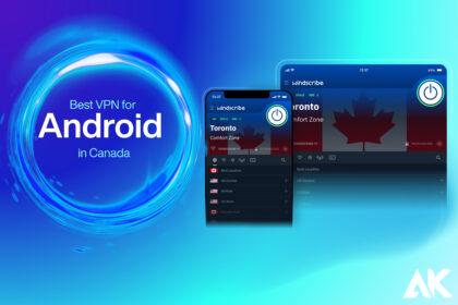 best VPN for Android in Canada