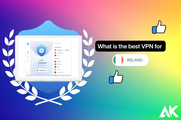 what is the best VPN for Ireland